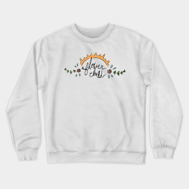 Flower Child Crewneck Sweatshirt by EMthatwonders